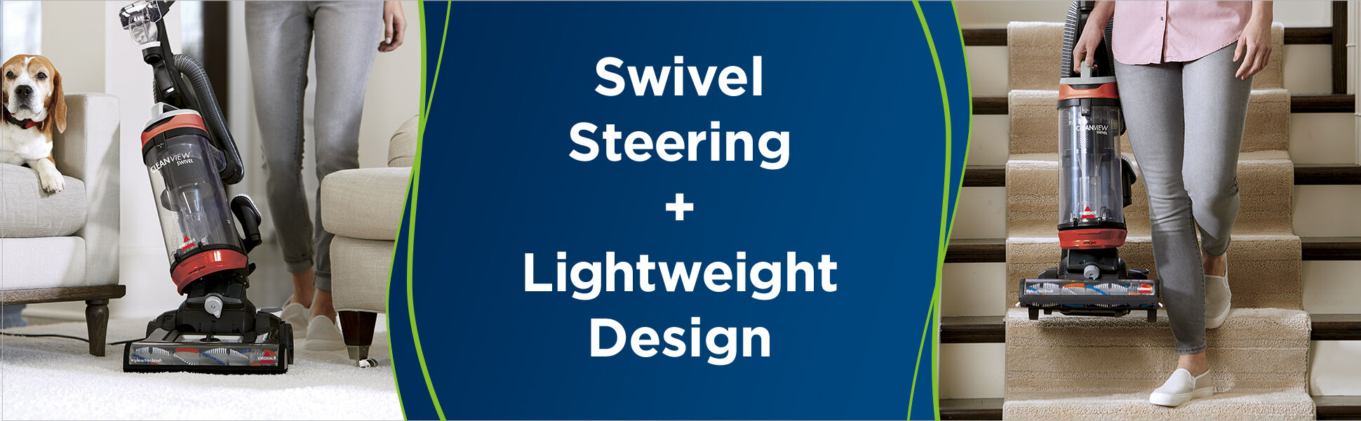 Left Picture: CleanView Swivel Pet Vac swivel demo. Right Picture: CleanView Pet Vac lightweight design demo. Text: Swivel Steering + Lightweight Design